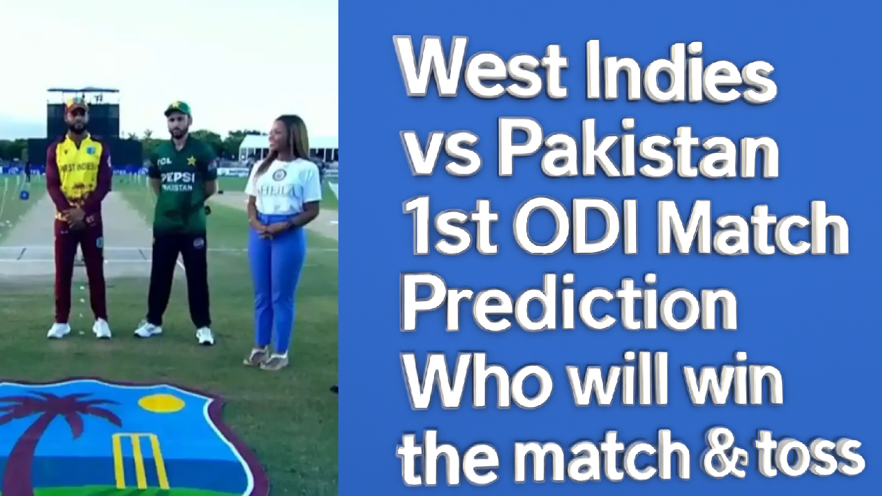Westindies vs Pakistan 1st ODI Match Prediction:Who will win today’s match & toss