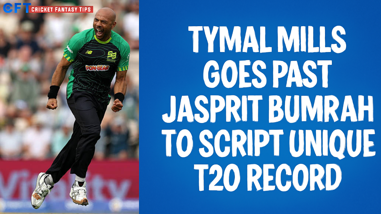 Tymal Mills Goes Past Jasprit Bumrah To Script Unique T20 Record