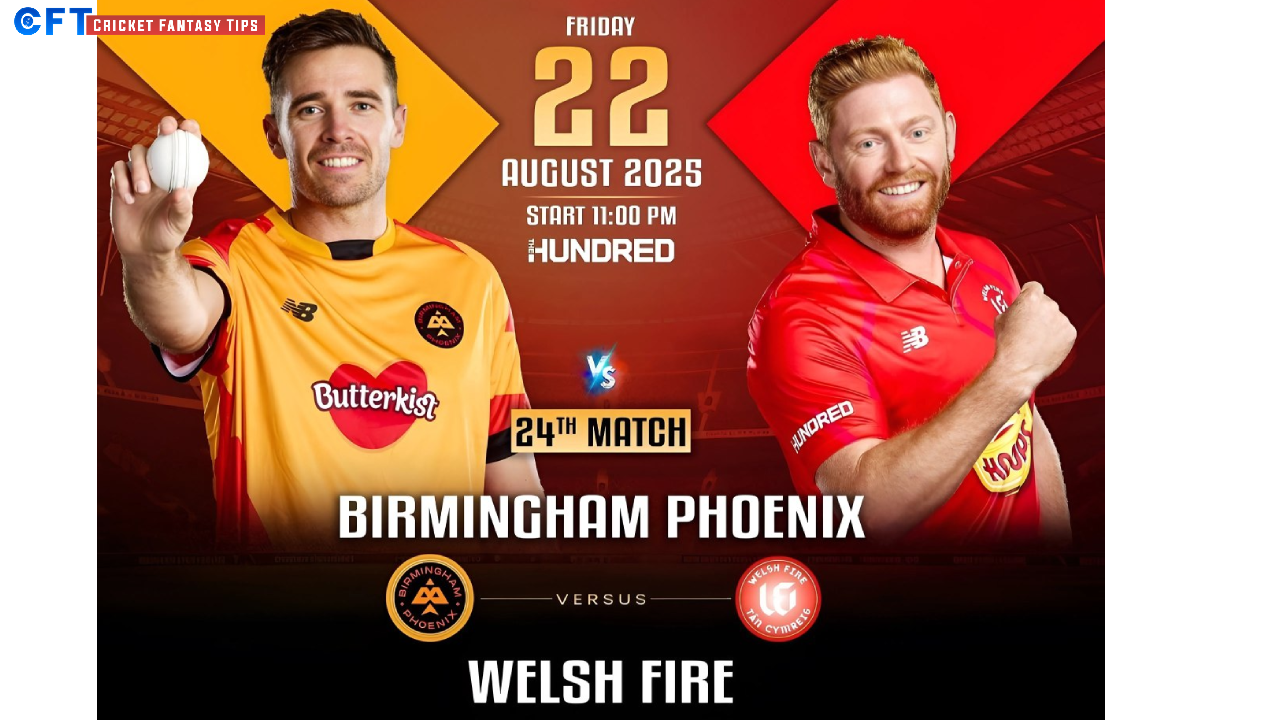 BPH vs WEF Dream11 Prediction Today Match, Dream11 Team Today, Fantasy Cricket Tips, Playing XI, Pitch Report,& Injury Updates- The Hundred Competition 2025,24th Match