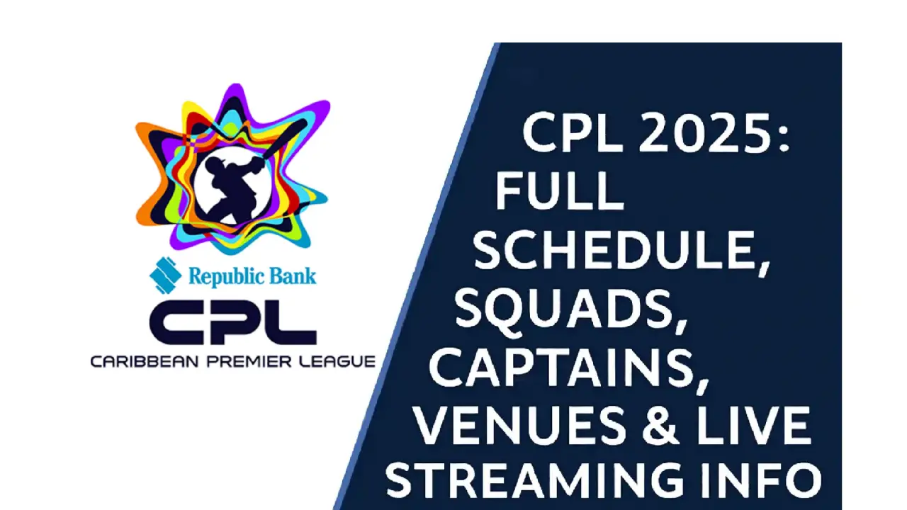 CPL 2025: Full Schedule