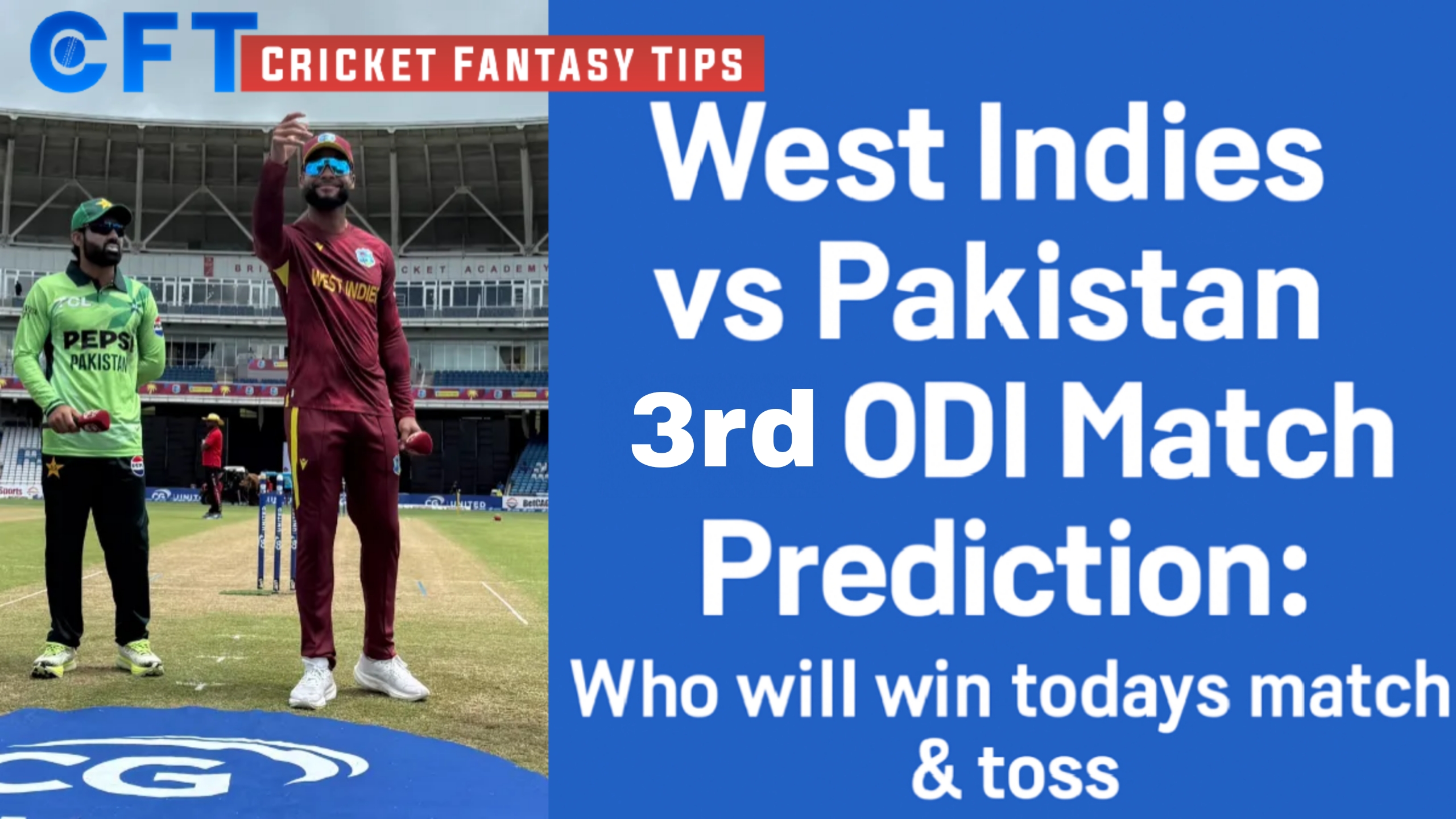 Westindies vs Pakistan 3rd ODI Match Prediction:Who will win today’s match & toss. Pakistan Tour of Westindies 2025
